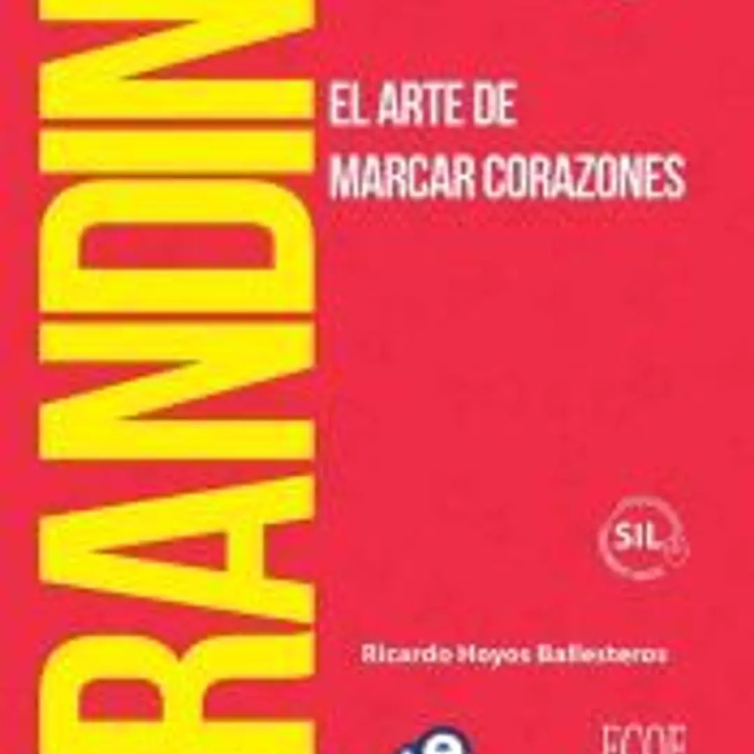 Branding. El arte de marcar corazones, 2 ed 1