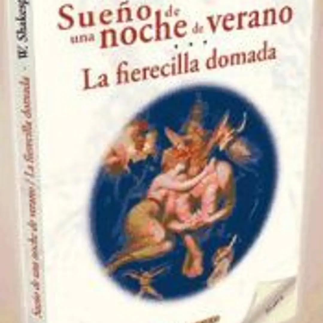 Sueño de una noche de verano; La fierecilla domada 1