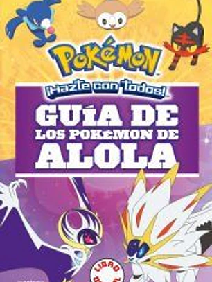 Guía de los pokémon de Alola (Colección Pokémon)