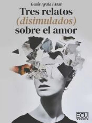 Tres relatos (disimulados) sobre el amor