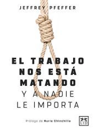 EL TRABAJO NOS ESTÁ MATANDO (Y A NADIE LE IMPORTA)