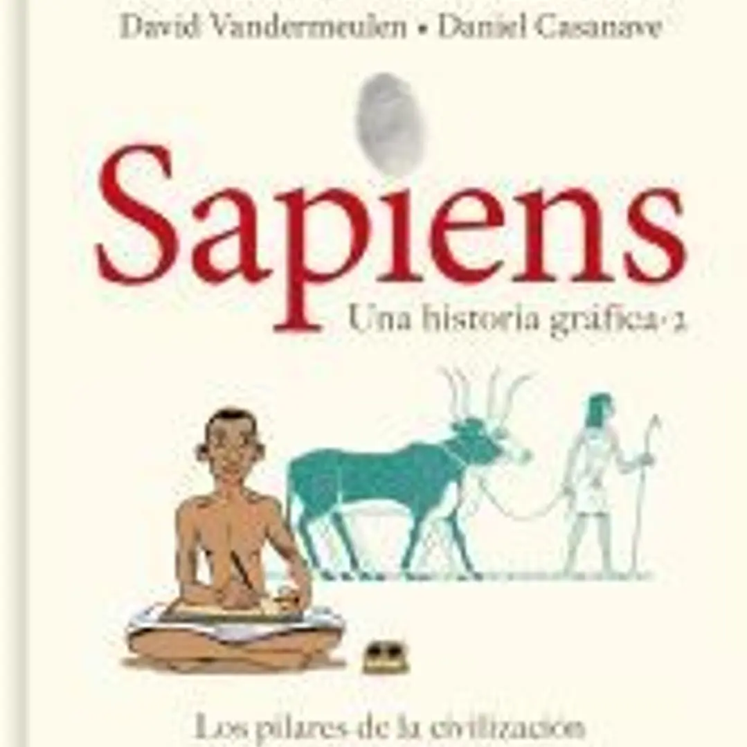 Sapiens. Una historia gráfica (volumen II): Los pilares de la civilización 1