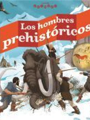 Los hombres prehistóricos