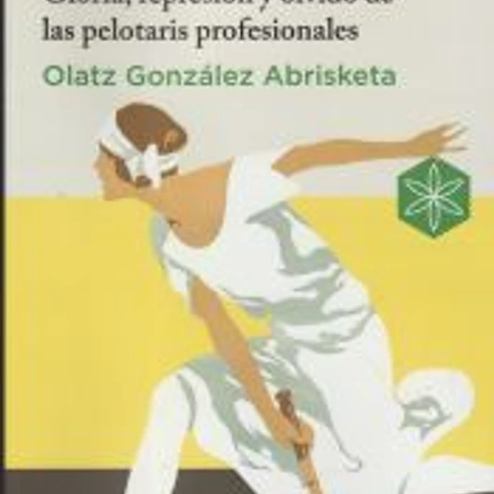 Raquetistas: Gloria, represión y olvido de las pelotaris profesionales 1