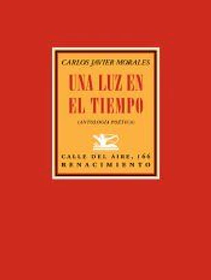 Una luz en el tiempo: Antología poética (1992-2017)