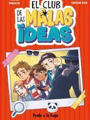 El club de las malas ideas 2 - Profe a la fuga
