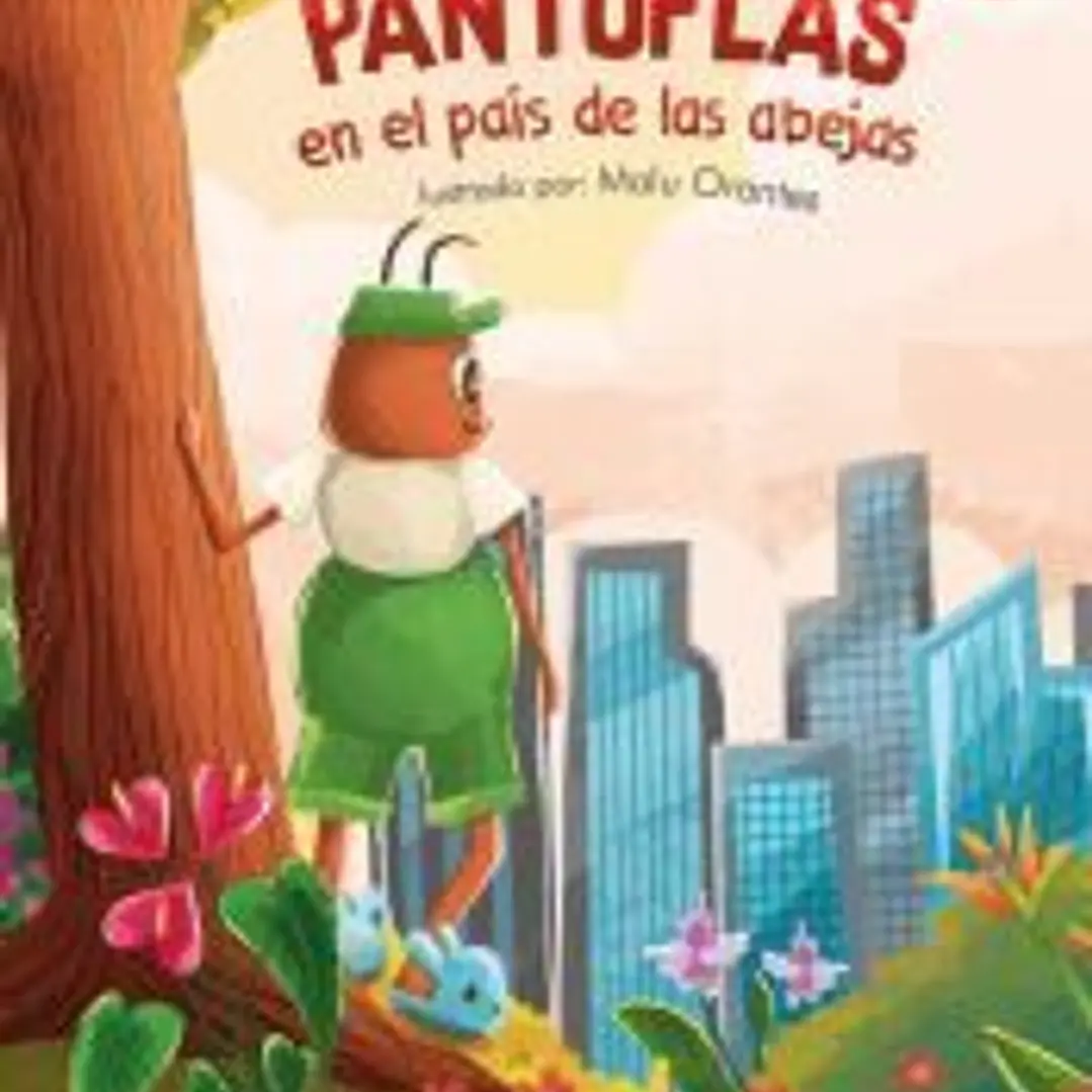 Pantuflas en el país de las abejas 1
