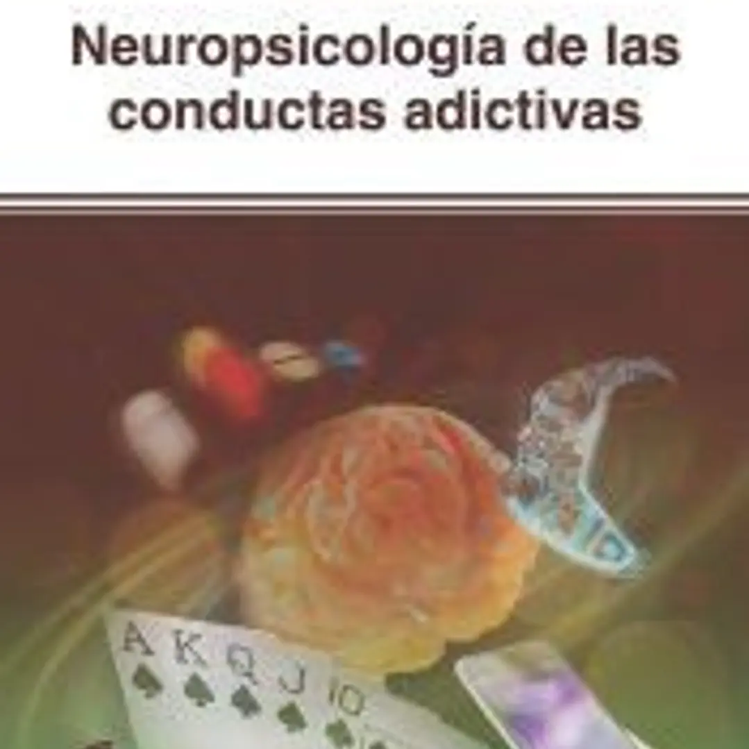 Neuropsicología de las conductas adictivas 1