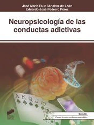 Neuropsicología de las conductas adictivas
