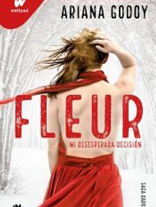 Fleur. Mi desesperada decisión (edición revisada por la autora) (DARKS 0)