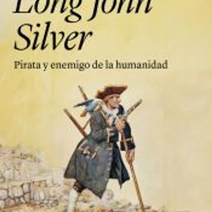 Long John Silver: Pirata y enemigo de la humanidad 1