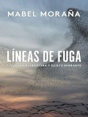 Líneas de fuga: ciudadanía, frontera y sujeto migrante