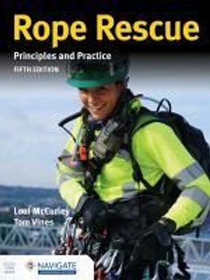Rope Rescue Techniques: Principles and Practice Includes Navigate Advantage Access