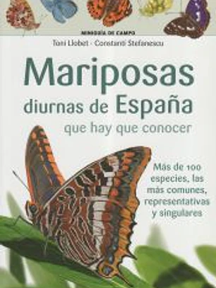 Mariposas diurnas de España que hay que conocer: Más de 100 especies, las más comunes, representativas y singulares