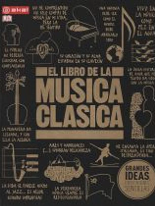 El libro de la música clásica: Una completa guía de música clásica para todos
