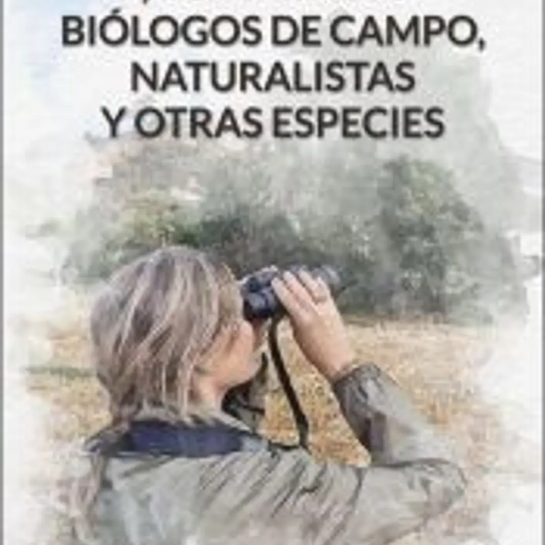 AVENTURAS VENTURAS Y DESVENTURAS DE BIOLOGOS DE CAMPO 1