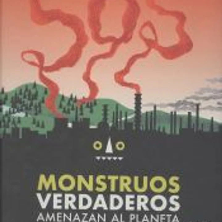 Monstruos verdaderos: amenazan el planeta 1