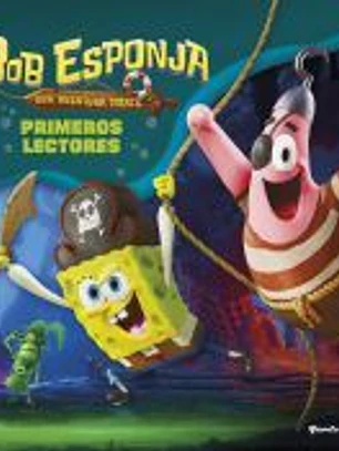 Bob Esponja: Una aventura pirata. Primeros lectores