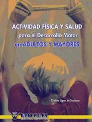 Para el desarrollo motor en adultos y mayores