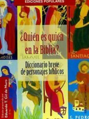 QUIEN ES QUIEN EN LA BIBLIA ?. DICC. BREVE DE PERSONAJES
