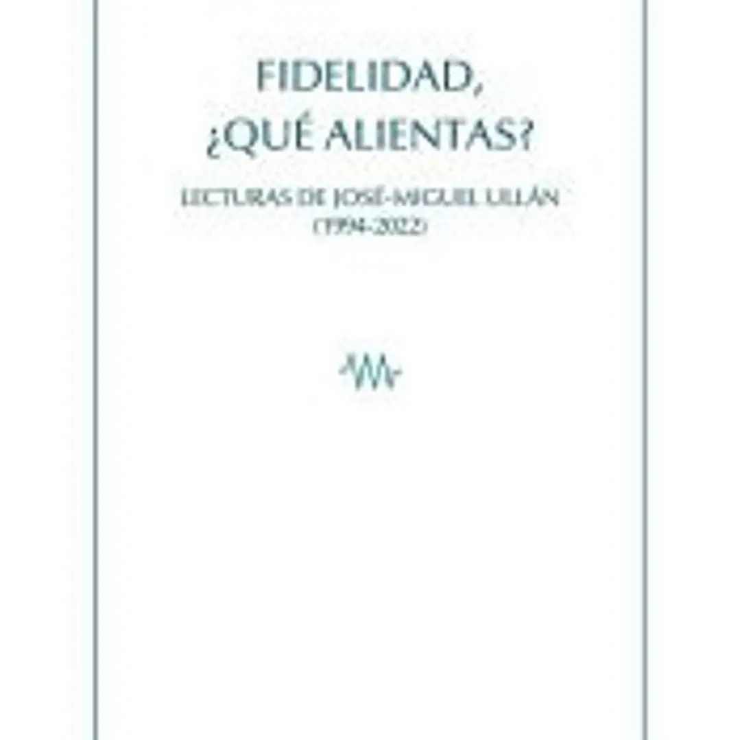 Fidelidad, ¿qué alientas? 1