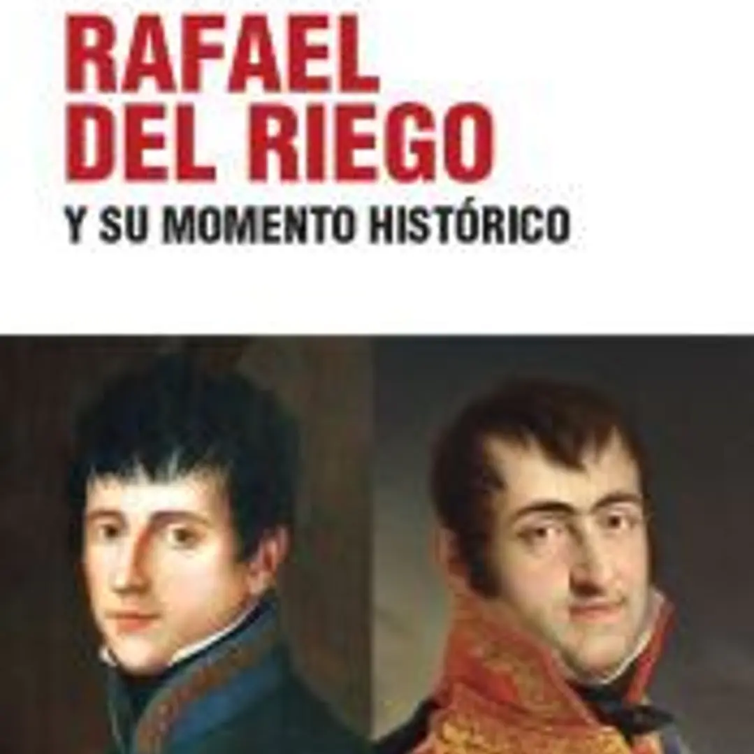 Rafael del Riego y su momento histórico 1
