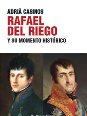 Rafael del Riego y su momento histórico