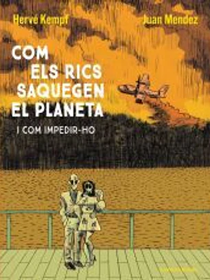 Com els rics saquegen el planeta