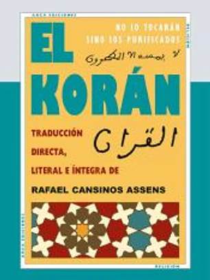 El Korán [El Corán] El Corán en versión directa del árabe, literal e íntegra.