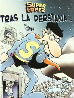 MAGOS HUMOR 104: SUPERLOPEZ TRAS LA PERSIANA...