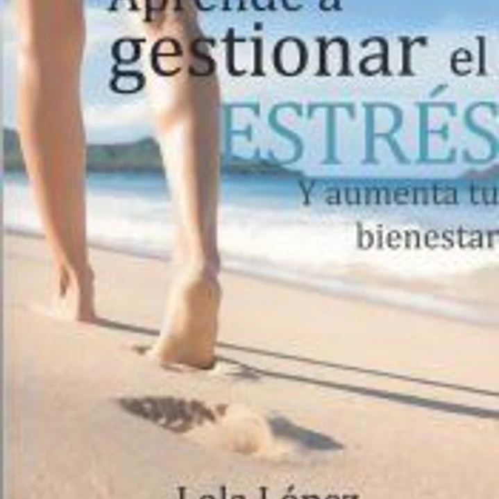 GuíaBurros Aprende a gestionar tu estrés: Y aumenta tu bienestar 1