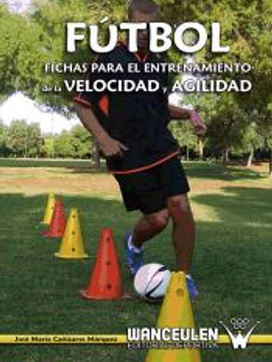 Fútbol: fichas para el entrenamiento de la velocidad y agilidad