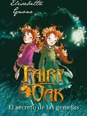 Fairy Oak 1. El secreto de las gemelas