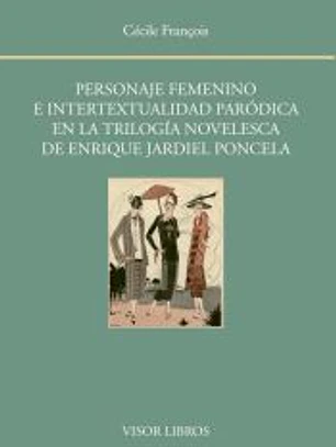 Personaje femenino e intertextualidad paródica en la trilogía novelesca de Enrique Jardiel Poncela