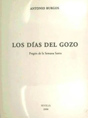 Los días del Gozo : Pregón Semana Santa, 2008