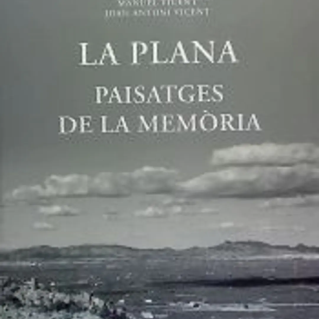 La Plana: Paisatges De La Memoria 1