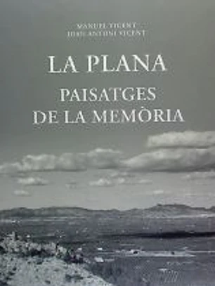 La Plana: Paisatges De La Memoria