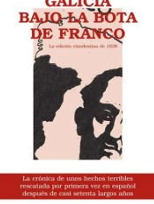Galicia bajo la bota de Franco. La edición clandestina de 1938