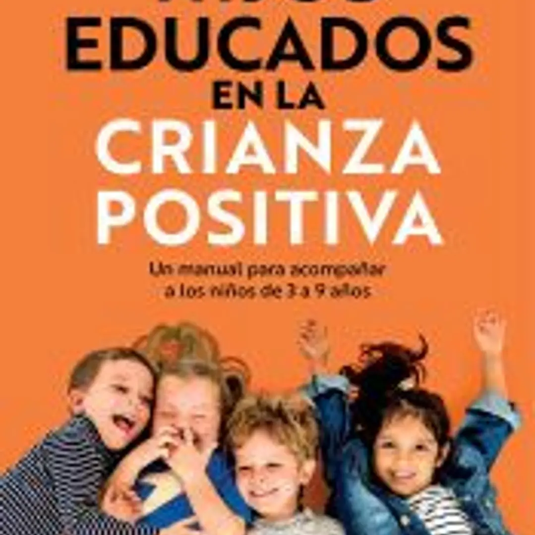 Hijos educados en la crianza positiva 1