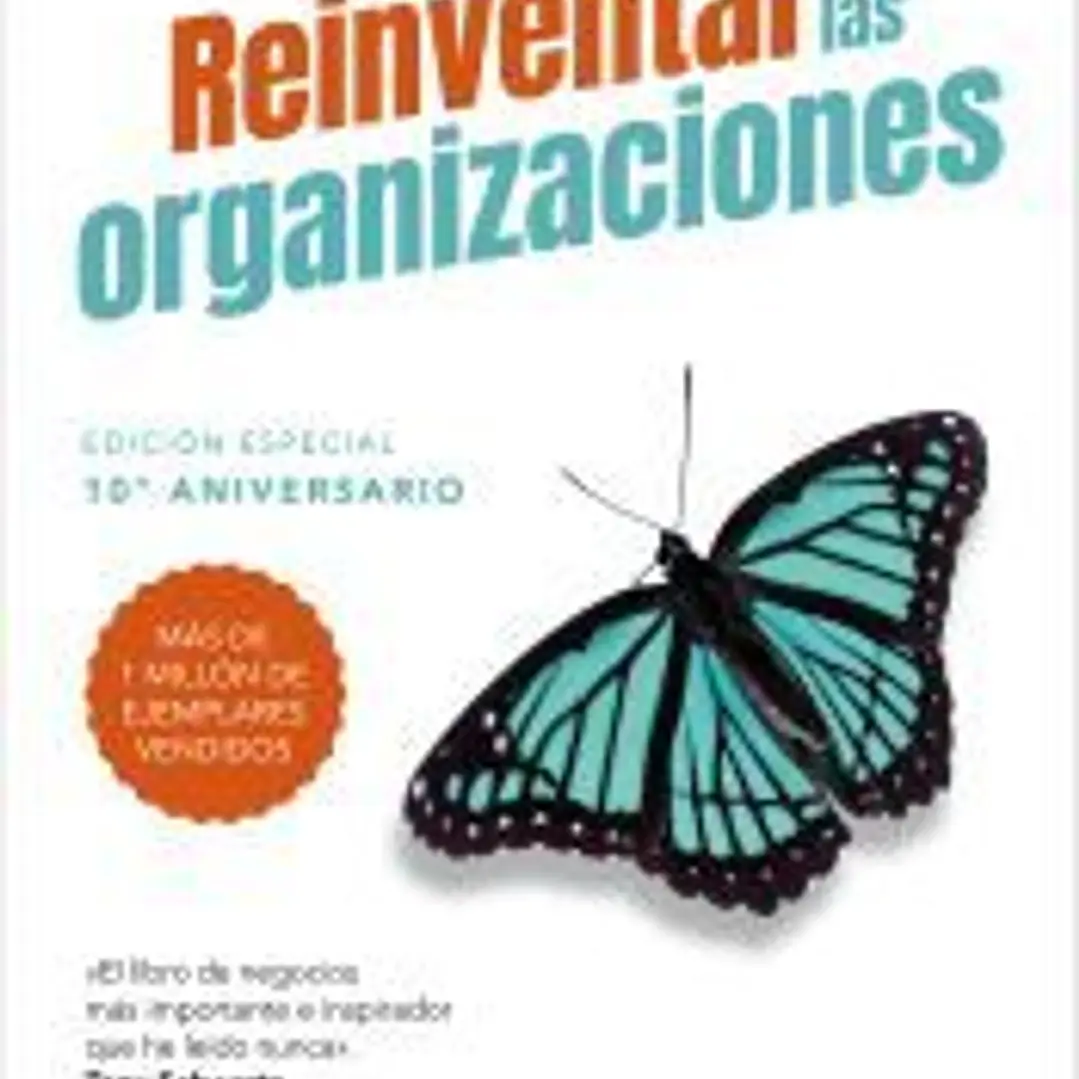 Reinventar las organizaciones 1