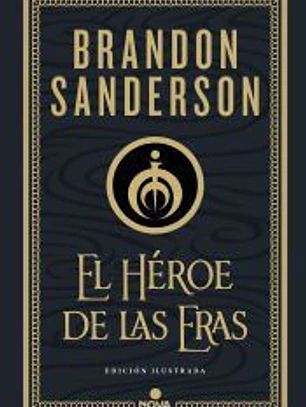 El Héroe de las Eras (Nacidos de la Bruma-Mistborn [edición ilustrada] 3)