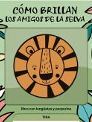 Cómo brillan los amigos de la selva