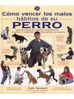 CÓMO VENCER LOS MALOS HÁBITOS DE SU PERRO