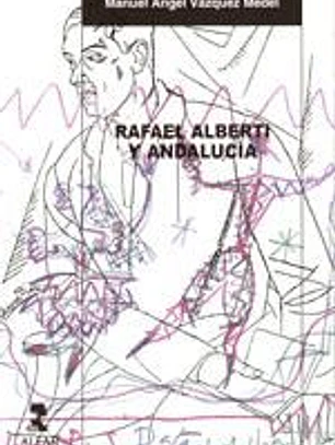 RAFAEL ALBERTI Y ANDALUCIA