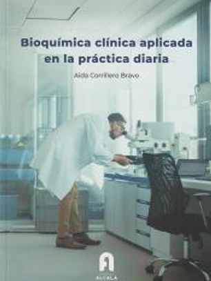 Bioquímica clínica aplicada en la práctica diaria