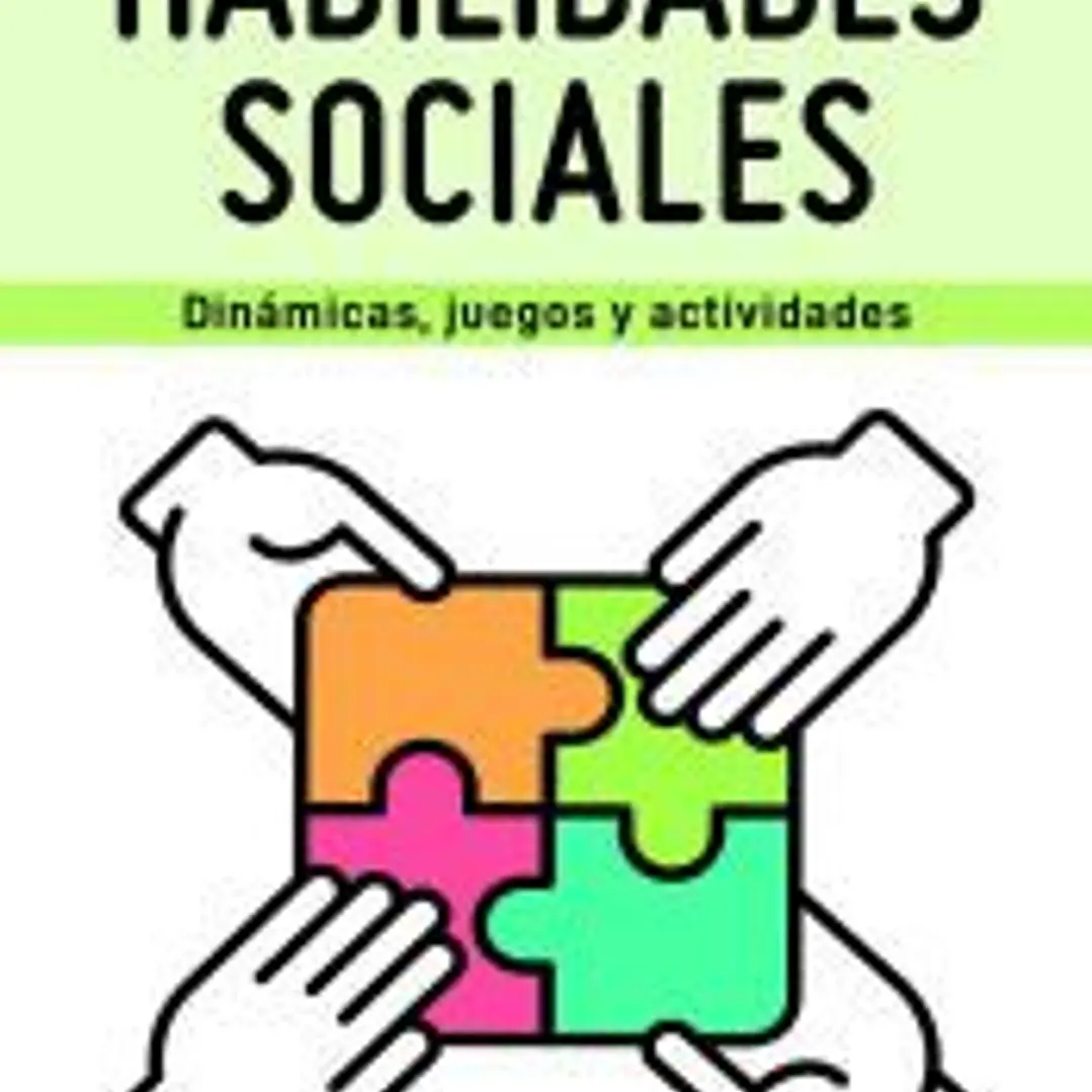 Habilidades Sociales: Dinámicas, Juegos y Actividades 1