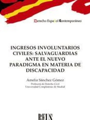 Ingresos involuntarios civiles: Salvaguardias ante el nuevo paradigma en materia de discapacidad