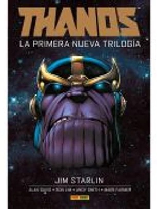Marvel Integral. Thanos: La primera nueva trilogía