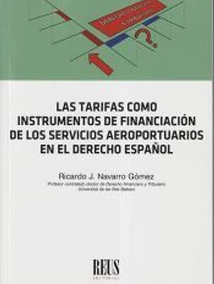 Las tarifas como instrumento de financiación de los servicios aeroportuarios en el Derecho español