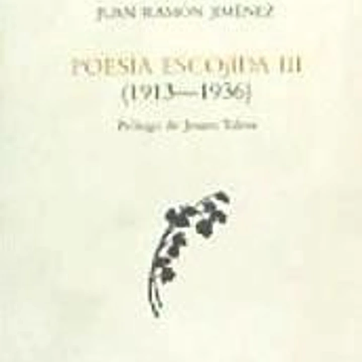 Poesía escogida III : 1913-1936 1